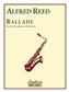 Alfred Reed: Ballade: Saxophone Alto