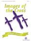 Images of the Cross: (Arr. Lloyd Larson): Solo de Piano