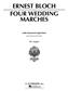 Ernest Bloch: 4 Wedding Marches: Orgue