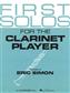 First Solos for the Clarinet Player: (Arr. Eric Simon): Clarinette et Accomp.