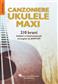 Canzoniere Ukulele Maxi: Solo pour Ukulélé