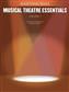 Musical Theatre Essentials: Baritone/Bass-Volume 1: Chant et Piano