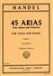 Georg Friedrich Händel: 45 Arias From Operas And Oratorios Volume 2: Chant et Piano