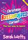 Sarah Watts: Christmas Razzamajazz Clarinet: Solo pour Clarinette
