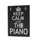 Keep Calm And Play The Piano Greeting Card