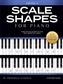 Scale Shapes For Piano – Grade 4 (3rd Edition)