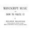 Manuscript Music and How To Write It.
