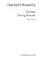 Herbert Howells: Fantasy String Quartet Opus 25: Quatuor à Cordes