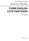 Anthony Rooley: Three English Lute Fantasias: Solo pour Guitare