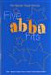ABBA: The Novello Youth Chorals: Five Abba Hits: (Arr. Lora Sansun): Chœur Mixte et Accomp.