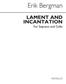 Erik Bergman: Lament & Incantation Op. 106 for Soprano and Cello: Chant et Autres Accomp.