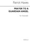 Patrick Hawes: Prayer To A Guardian Angel: Solo pour Violoncelle