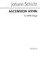 Johann Gottfried Schicht: Ascension Hymn: Chœur Mixte et Accomp.