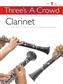 Three's A Crowd: Book 1 Clarinet: Vents (Ensemble)