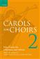 Carols For Choirs 2: (Arr. David Willcocks): Chœur Mixte et Accomp.