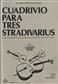 Xavier Montsalvatage: Cuadrivio para Tres Stradivarius: Trio de Cordes