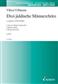 Viktor Ullmann: Three Yiddish pieces for male choir: Voix Basses A Capella