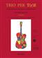 Gianluca Fortino: Trio per T(r)e Volume 2: Trio/Quatuor de Guitares