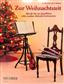 Zur Weihnachtszeit: (Arr. Elisabeth Weinzierl): Flûtes Traversières (Ensemble)